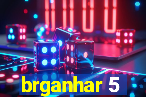 brganhar 5